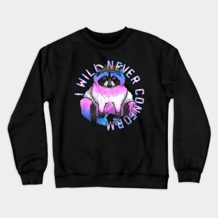 I will never conform trans Crewneck Sweatshirt